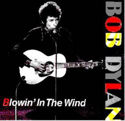 Bob Dylan : Blowin' in the Wind